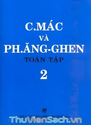 C. Mác Và Ph. Ăngghen Toàn Tập - Tập 2