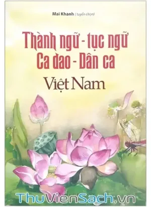 Ca Dao, Tục Ngữ, Thành Ngữ Việt Nam