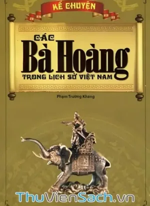 Các Bà Hoàng Trong Lịch Sử Việt Nam
