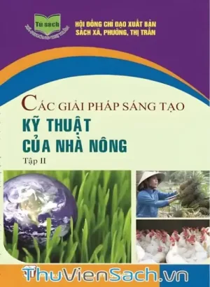 Các Giải Pháp Sáng Tạo Kỹ Thuật Của Nhà Nông - Tập 2