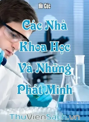 Các Nhà Khoa Học Và Những Phát Minh