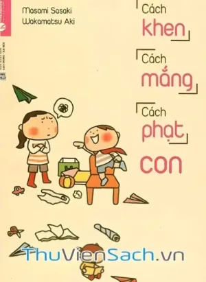 Cách Khen, Cách Mắng, Cách Phạt Con