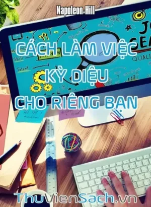 Cách Làm Việc Kỳ Diệu Cho Riêng Bạn