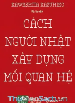 Cách Người Nhật Xây Dựng Mối Quan Hệ