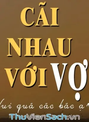 Cãi Nhau Với Vợ Vui Quá
