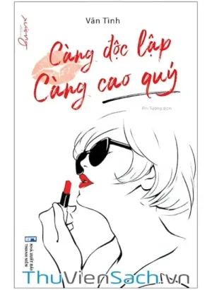 Càng Độc Lập Càng Cao Quý