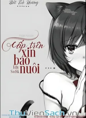 Cấp Trên, Xin Bao Nuôi!