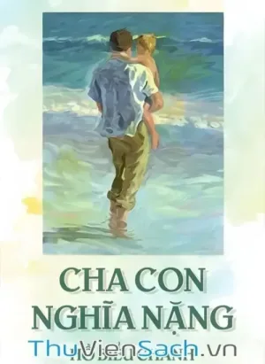Cha Con Nghĩa Nặng