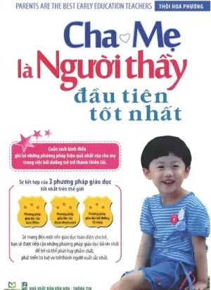 Cha Mẹ Là Người Thầy Đầu Tiên Tốt Nhất