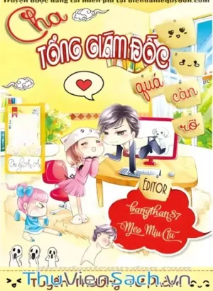Cha Tổng Giám Đốc Quá Càn Rỡ