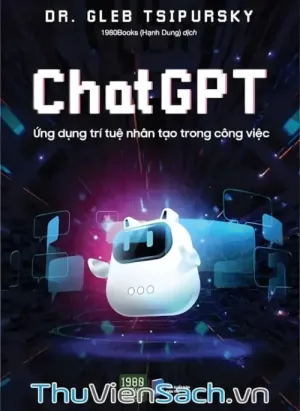 Chatgpt - Ứng Dụng Trí Tuệ Nhân Tạo Trong Công Việc