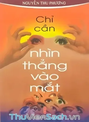 Chỉ Cần Nhìn Thẳng Vào Mắt