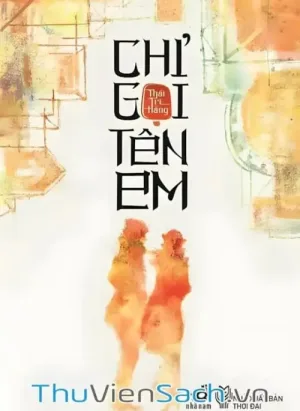 Chỉ Gọi Tên Em