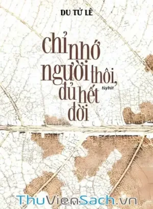 Chỉ Nhớ Người Thôi Đủ Hết Đời