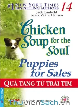 Chicken Soup For The Soul - Tập 14: Quà Tặng Từ Trái Tim