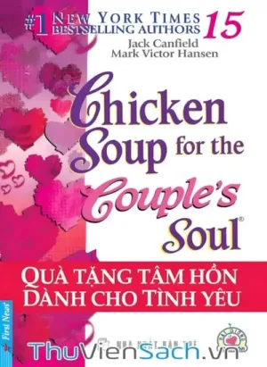 Chicken Soup For The Soul - Tập 15: Quà Tặng Tâm Hồn Dành Cho Tình Yêu