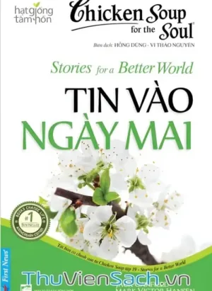 Chicken Soup For The Soul - Tập 19: Tin Vào Ngày Mai