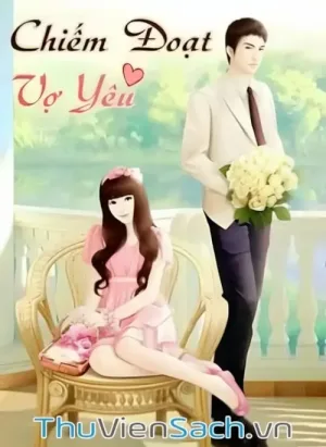 Chiếm Đoạt Vợ Yêu