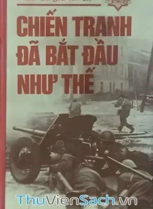 Chiến Tranh Đã Bắt Đầu Như Thế