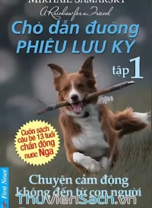 Chó Dẫn Đường Phiêu Lưu Ký - Tập 1