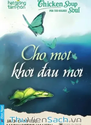 Cho Một Khởi Đầu Mới - Chicken Soup For The Soul