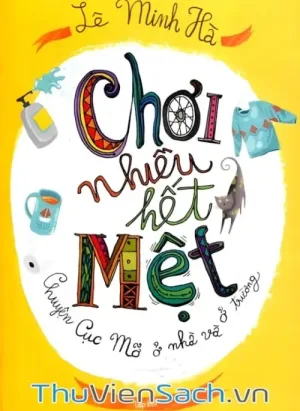 Chơi Nhiều Hết Mệt - Chuyện Cục Mỡ Ở Nhà Và Ở Trường