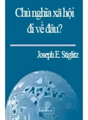 Chủ Nghĩa Xã Hội Đi Về Đâu?