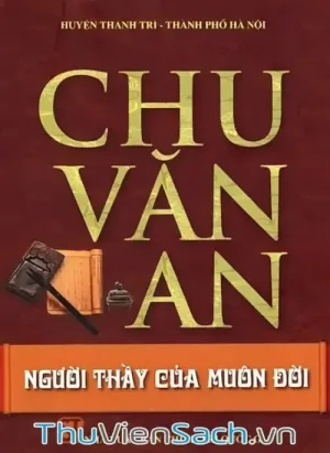 Chu Văn An Người Thầy Của Muôn Đời