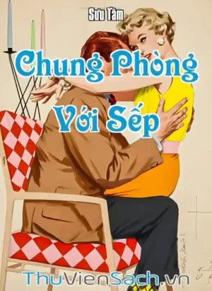 Chung Phòng Với Sếp