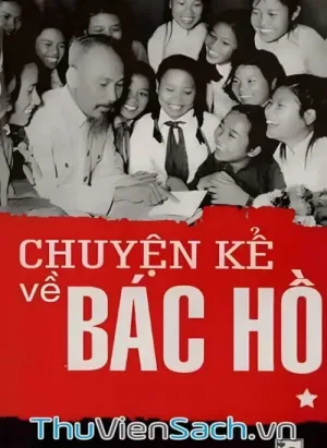 Chuyện Kể Về Bác Hồ