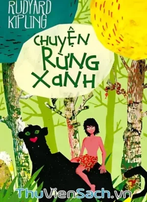 Chuyện Rừng Xanh - Tập 1