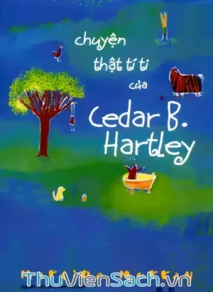 Chuyện Thật Tí Ti Của Cedar B. Hartley