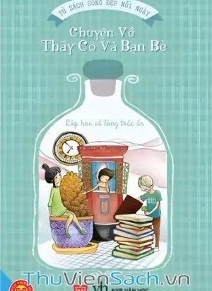 Chuyện Về Thầy Cô Và Bạn Bè