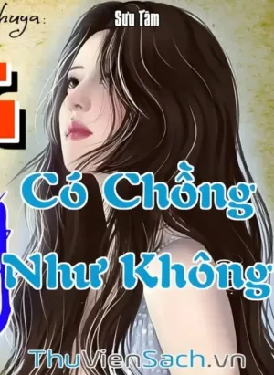 Có Chồng Như Không