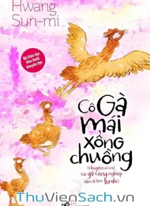 Cô Gà Mái Xổng Chuồng