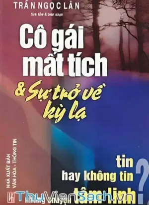 Cô Gái Mất Tích Và Sự Trở Về Kỳ Lạ