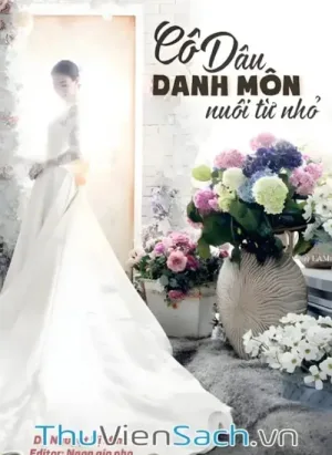Con Dâu Danh Môn Nuôi Từ Nhỏ