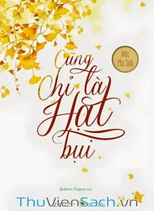 Cũng Chỉ Là Hạt Bụi