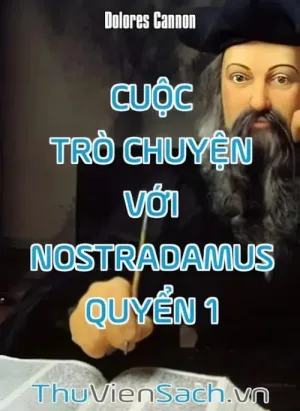 Cuộc Trò Chuyện Với Nostradamus - Quyển 1
