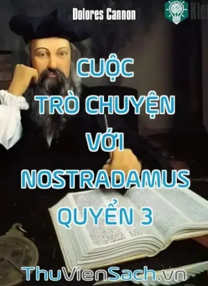 Cuộc Trò Chuyện Với Nostradamus - Quyển 3