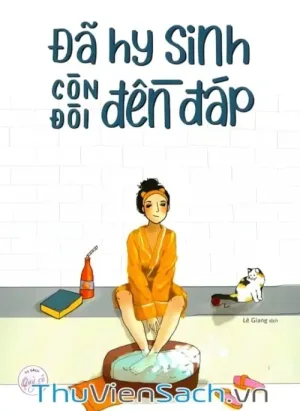 Đã Hy Sinh Còn Đòi Đền Đáp