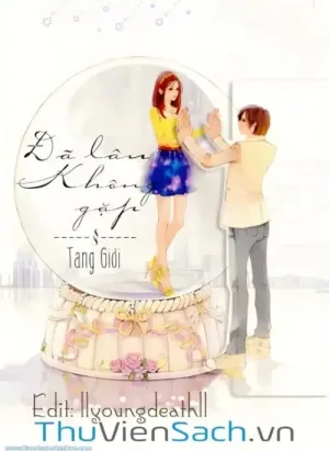 Đã Lâu Không Gặp