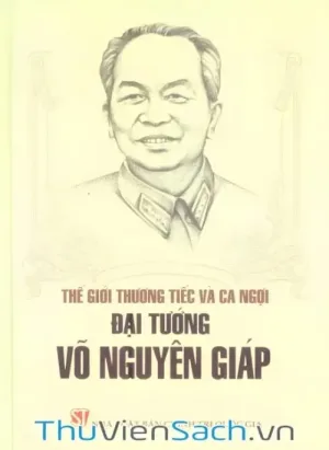 Đại Tướng Võ Nguyên Giáp Qua Một Số Bài Báo Sau Khi Đại Tướng Qua Đời