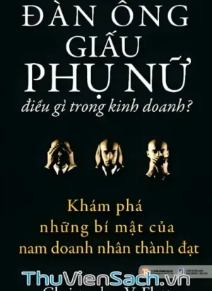 Đàn Ông Giấu Phụ Nữ Điều Gì Trong Kinh Doanh