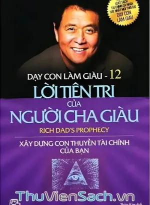Dạy Con Làm Giàu - Tập 12: Xây Dựng Con Thuyền Tài Chính Của Bạn