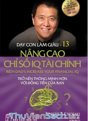 Dạy Con Làm Giàu - Tập 13: Nâng Cao Chỉ Số Iq Tài Chính