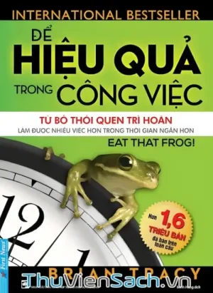 Để Hiệu Quả Trong Công Việc Từ Bỏ Thói Quen Trì Hoãn