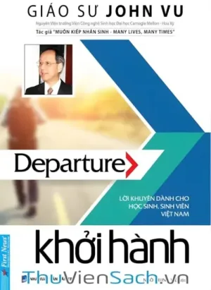 Departure, Khởi Hành. Lời Khuyên Học Sinh Sinh Viên Việt Nam