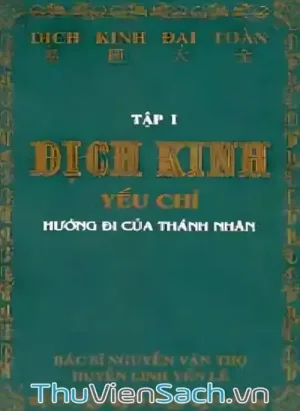 Dịch Kinh Đại Toàn - Tập 1 Yếu Chỉ