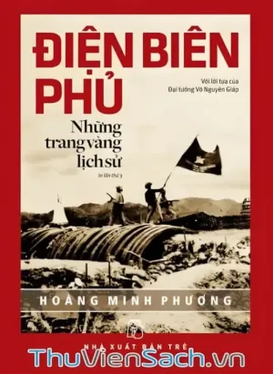 Điện Biên Phủ - Những Trang Vàng Lịch Sử